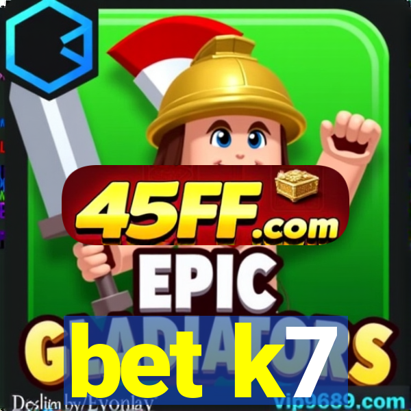 bet k7